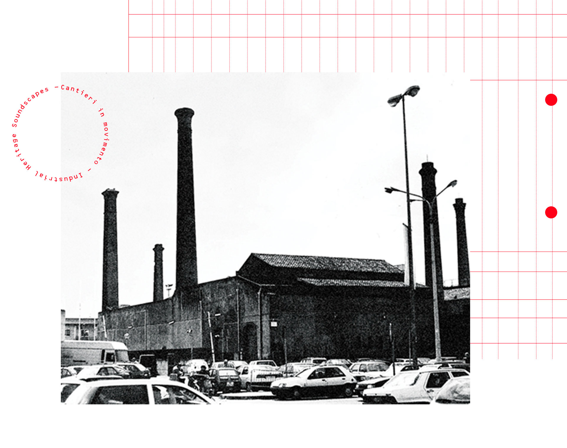 — CANTIERI IN MOVIMENTO INDUSTRIAL HERITAGE SOUNDSCAPES